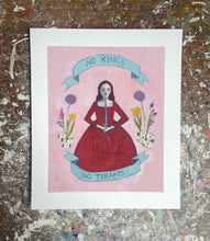 Load image into Gallery viewer, No kings, no tyrants - print