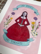 Load image into Gallery viewer, No kings, no tyrants - print
