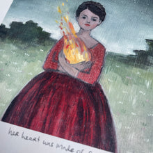 Load image into Gallery viewer, Her heart was made of fire - print
