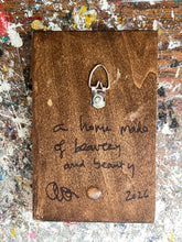 Load image into Gallery viewer, A home made of bravery and beauty
