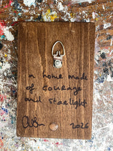 Load image into Gallery viewer, A home made of courage and starlight
