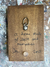 Load image into Gallery viewer, A home made of love and memories
